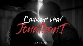 L'amour vrai - Jonathan T [CLIP OFFICIEL]