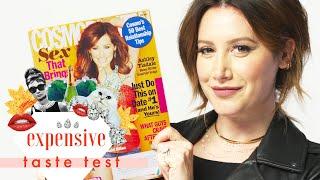 Ashley Tisdale Literally Spit Out the Fries We Gave Her | Expensive Taste Test | Cosmopolitan