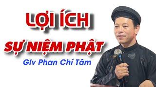 Lợi ích sự niệm Phật. Glv Phan Chí Tâm