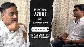 EVERYTHING AZURE | EP 1: Why do VNets have multiple subnets?