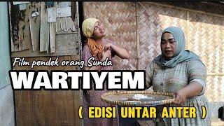 Film pendek orang Sunda|| WARTIYEM ( Edisi Untar anter ) eps.164 #karawang #komedi