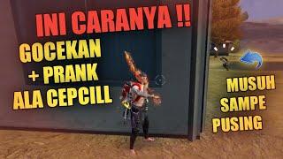 CARA PRANK DAN GOCEK ALA CEPCILL.! INI RAHASIANYA - GARENA FREE FIRE