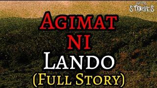 AGIMAT NI LANDO FULL STORY