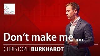 Don't make me... 3 Trends der Zukunft | Christoph Burkhardt