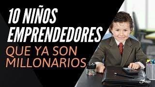 10 niños emprendedores que hicieron sus sueños realidad