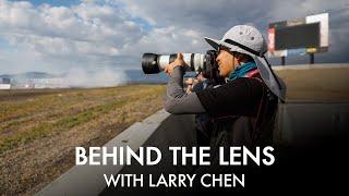 Canon Explorer of Light Larry Chen and the RF100-500mm F4.5-7.1 L IS USM Lens