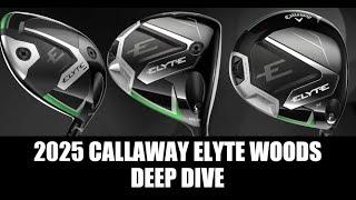 2025 Callaway Elyte Drivers & Fairway Woods! Deep Dive With Brian Williams