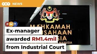 Ex-manager awarded RM1.4mil after employer absent from Industrial Court