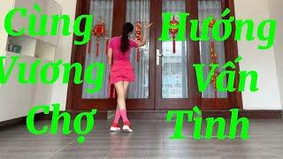 CÙNG HƯỚNG .VƯƠNG VẤN CHỢ TÌNH . BĐ NGUYỄN BÍCH