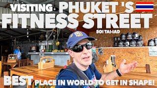 Phuket Thailand's Soi Taied Street: The Ultimate Fitness Street! 