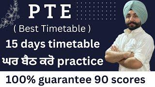 PTE 15 day’s  best timetable on how to get a 90 score ( Gurwinder sir )