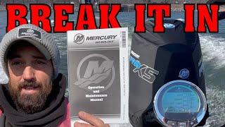 2024 Mercury ProXS 4 Stroke - Easy to Break In - How To