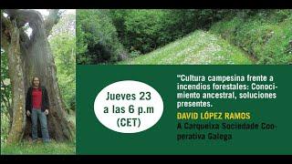 #FireHomeSchool: David López presenta la cultura campesina frente a los incendios forestales