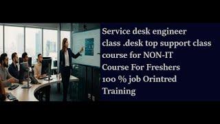 SERVICE DESK ENGINNERS COURSE |COURSE FOR  BTECH FRESHERS& NON IT STUDNETS  | TECH SUPPORT COURSE