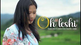 OH LESHI  | Thairu Philo ft. Ziikhu Titus Tyaletya | Cover