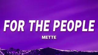 METTE - FOR THE PEOPLE (Lyrics)