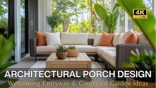 Architectural Porch Design: Stylish Makeover Ideas for a Welcoming Entryway & Courtyard Garden Ideas