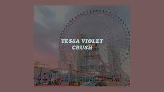 「Crush - Tessa Violet (lyrics)」