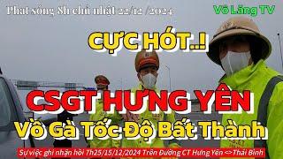 CỰC HÓT CSGT HƯNG YÊN VỒ GÀ TỐC ĐỘ BẤT THÀNH