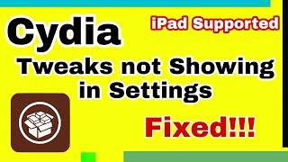 Cydia Tweaks not Showing in Settings Fixed ||How to Fix Cydia Tweaks Not Working