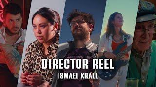 DIRECTOR REEL | Ismael Krall