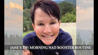 Jane's Tip: Morning NAD Booster Routine