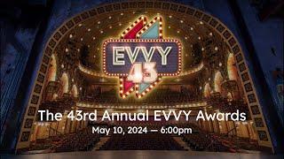The 43rd Annual EVVY Awards