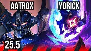 AATROX vs YORICK (TOP) | 8 solo kills, Legendary | KR Diamond | 25.5