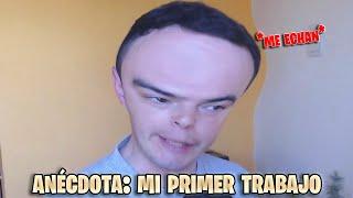 ANÉCDOTA: MI PRIMER TRABAJO *ME ECHARON EN 1 SEMANA* ‍️