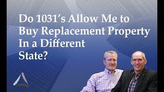 Do 1031 Exchange Options Allow Me to Acquire Replacement Property In a Different State?