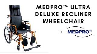 MEDPRO™ Ultra Deluxe Recliner Wheelchair