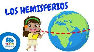 LOS HEMISFERIOS DE LA TIERRA Y SUS CURIOSIDADES | Happy Learning 