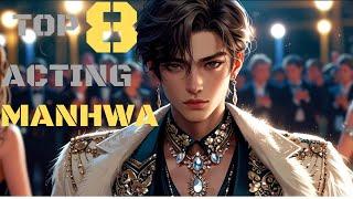 (Must-Read Gems)Top 8 Manhwa with Insane Acting manhwa @manhuaaddict-yb6cm