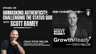 Episode 249 - Unmasking Authenticity: Challenging the Status Quo with Scott Ramey