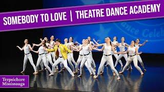 Somebody To Love - Theatre Dance Academy