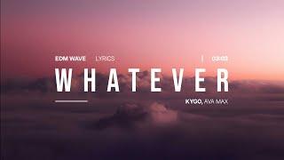 Kygo - Whatever with Ava Max (Lyrics)