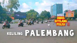 Trip Keliling Kota Palembang HATI HATI KENA TILANG POLISI ‼️‼️ 