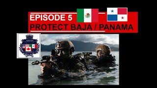 [FICTION] Episode 5_Protect Baja and Panama