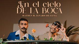 Rayden, Álvaro de Luna - En el cielo de la boca (Videoclip Oficial)