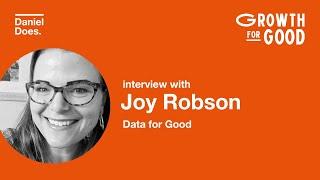 Growing with Joy Robson, Data for Good | Season 1, Episode 3