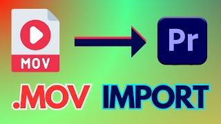 Can't Import .MOV file into Premiere Pro (4 Solutions)
