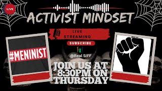 Live streaming: Activist Mindset - Meninist #activism