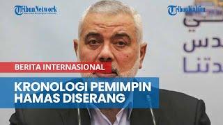 Kronologi Kejadian Tewasnya Kepala Biro Politik Hamas Ismail Haniyeh