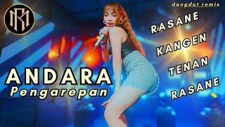 Andara - Pengarepan (Official Music Video) | Dangdut Remix || Rasane Kangen Tenan Rasane