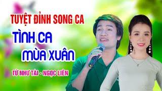 Tình Ca Mùa Xuân LIVE - Tuyệt Đỉnh Song Ca Từ Như Tài - Ngọc Liên