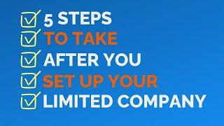What to do AFTER you set up a UK limited company