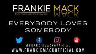 Everybody Loves Somebody Performed By Frankie Mack | Las Americas Tenerife