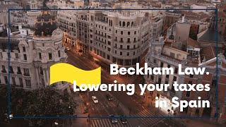 The Beckham Law Regime: How to lower your taxes in Spain - Lexidy