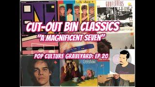 Cut-Out Bin Classics: "A Magnificent Seven," Pop Culture Graveyard Ep. 20