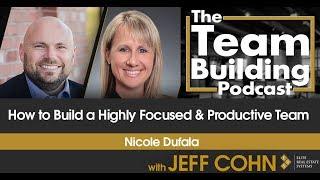 How to Build a Highly Focused & Productive Team w/Nicole Dufala